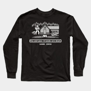 You and your friends are dead - White Long Sleeve T-Shirt